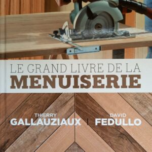 Le grand livre de la menuiserie